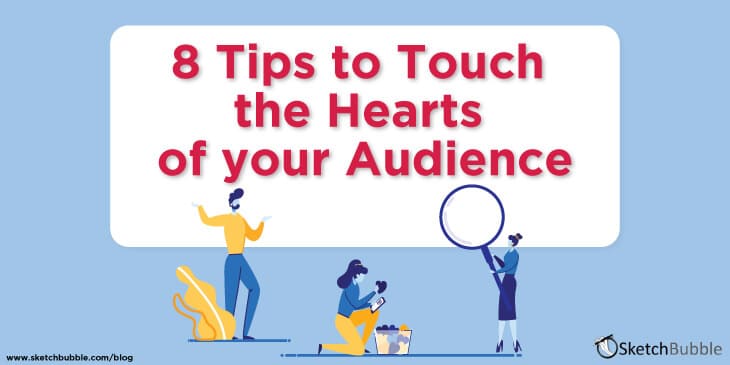 eight tips to touch the hearts of your audience