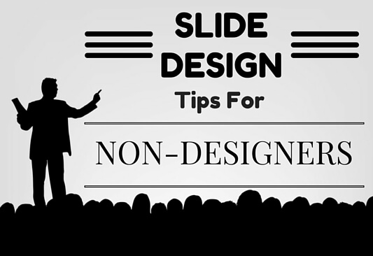 10 actionable slide design tips for non designers