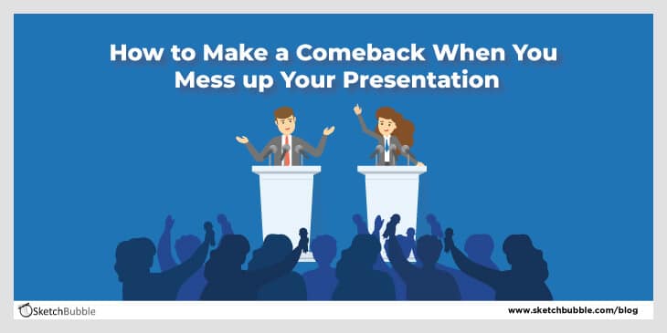 how to make a comback when you mess up your presentation