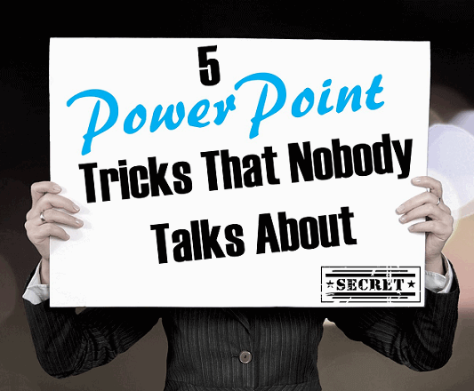 PowerPoint Tricks