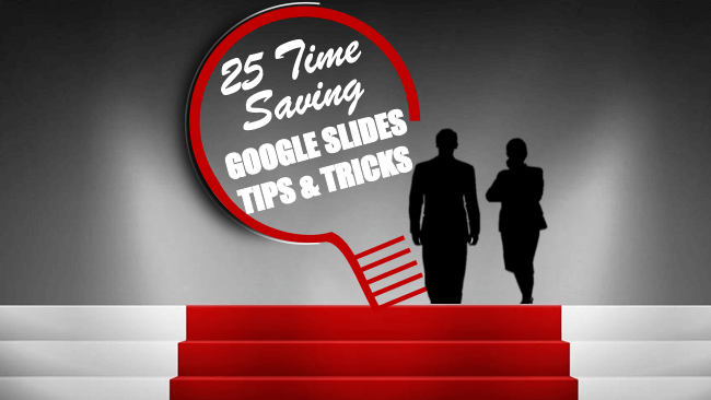 25 Google Slides Tips