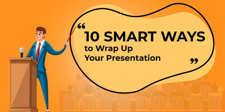 10 Smart Ways to Wrap-Up Your Presentation | Sketchbubble