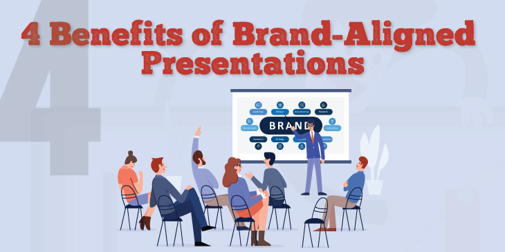 Benefits of Brand Aligned Presentations