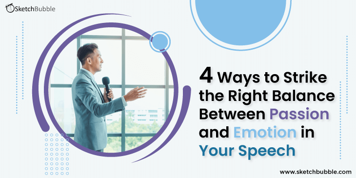 ways to strike the right balance between passion and emotion in your speech