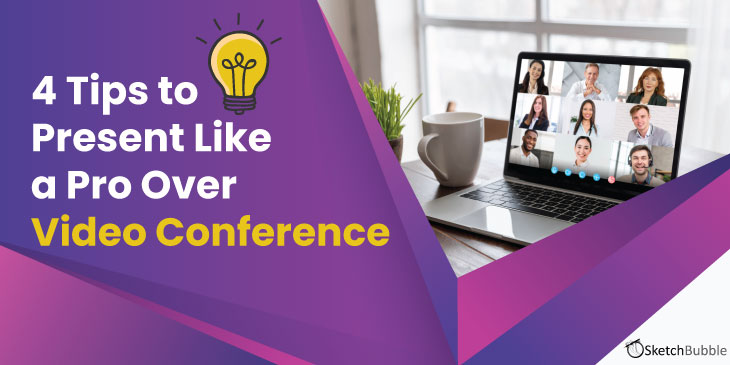 4 tips to present like a pro over video conference