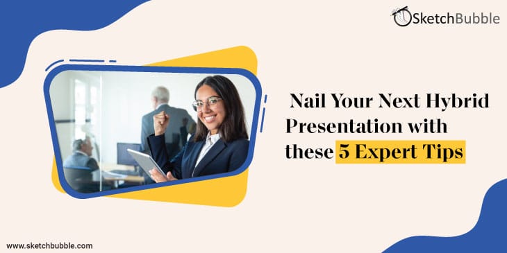 5 Best Practices to Deliver Winning Hybrid Presentations