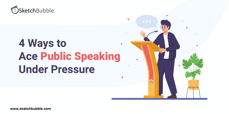 4 Ways to Ace Public Speaking Under Pressure