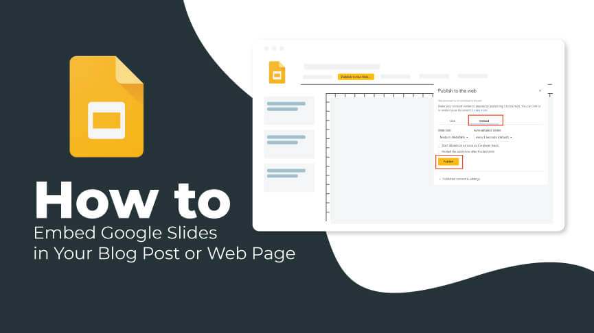 How To Embed Google Slides in Your Blog Post or Web Page