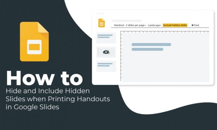 How to Hide and Include Hidden Slides when Printing Handouts in Google Slides