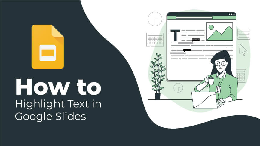Step by Step tips to highlight text in Google Slides