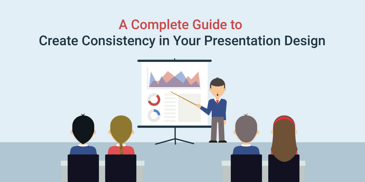 Why and How to Get Consistency in Your Presentation Design