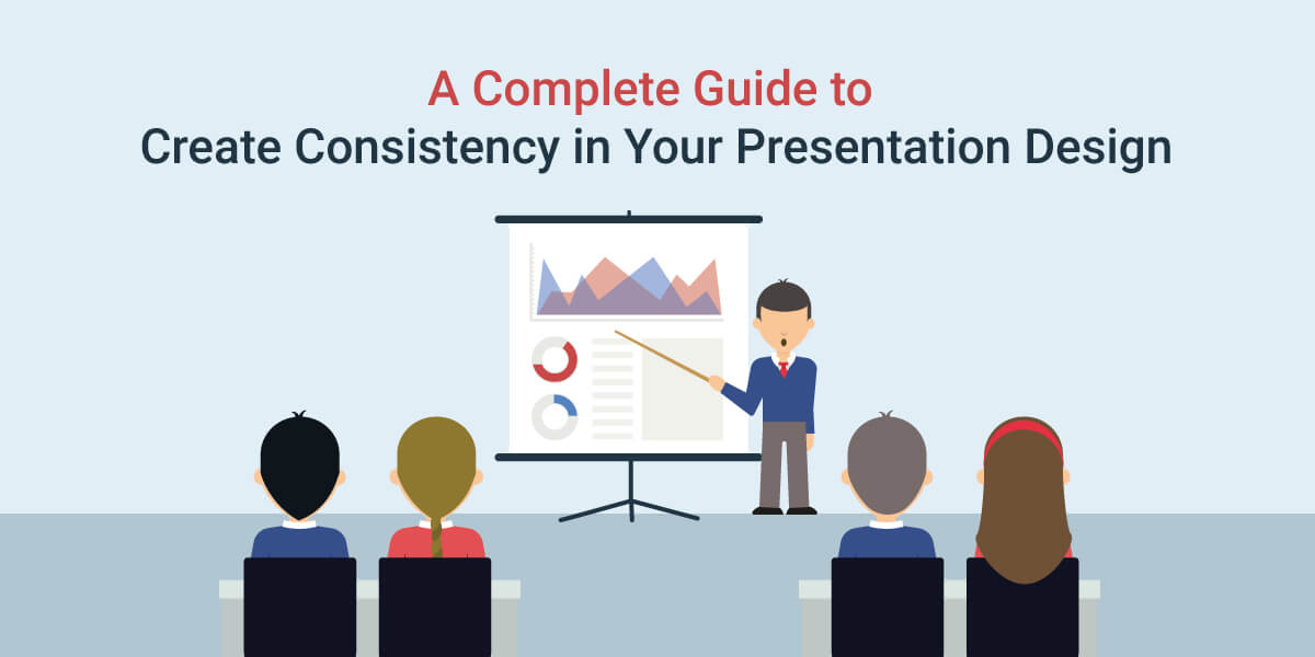 Why and How to Get Consistency in Your Presentation Design