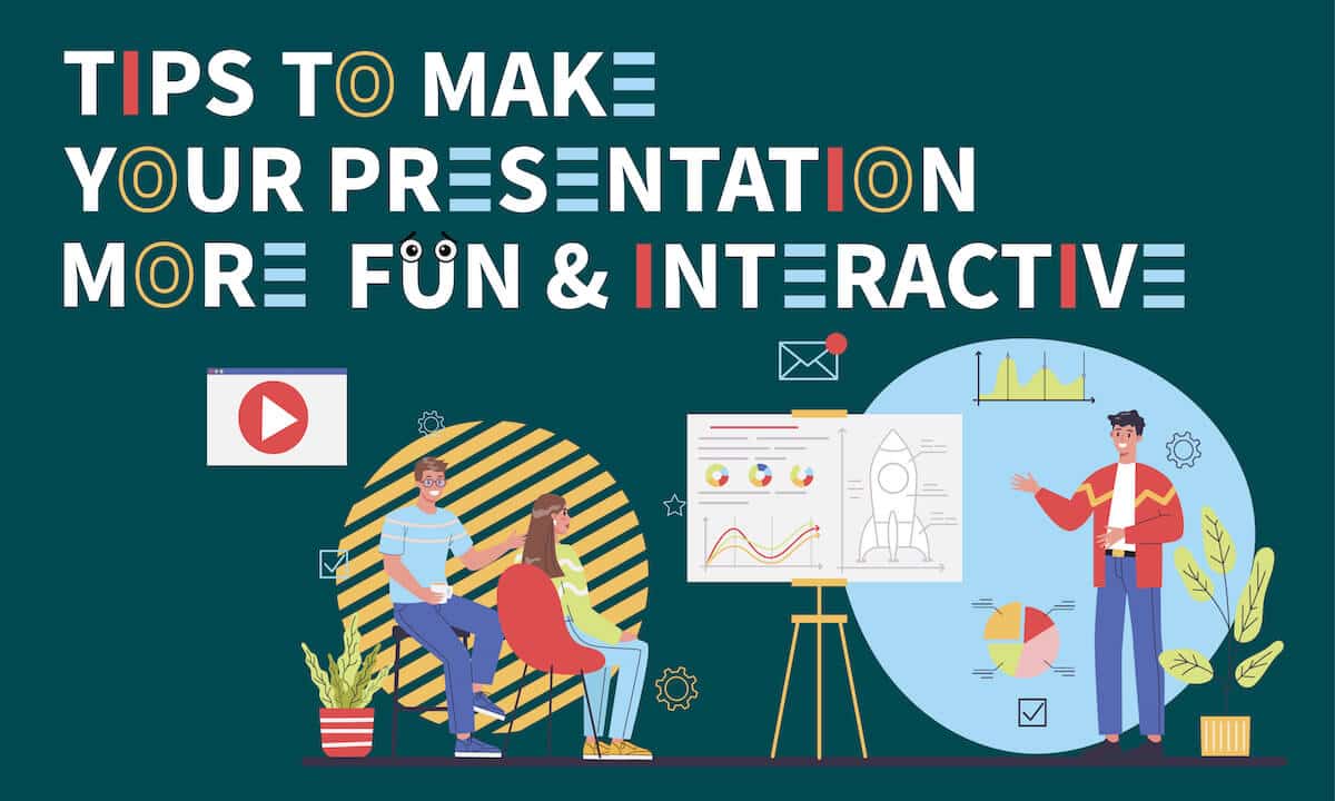 13 Hacks to Add Engagement and Interactivity to Your Presentations