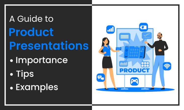A Detailed Guide on How to Create a Powerful Product Presentation