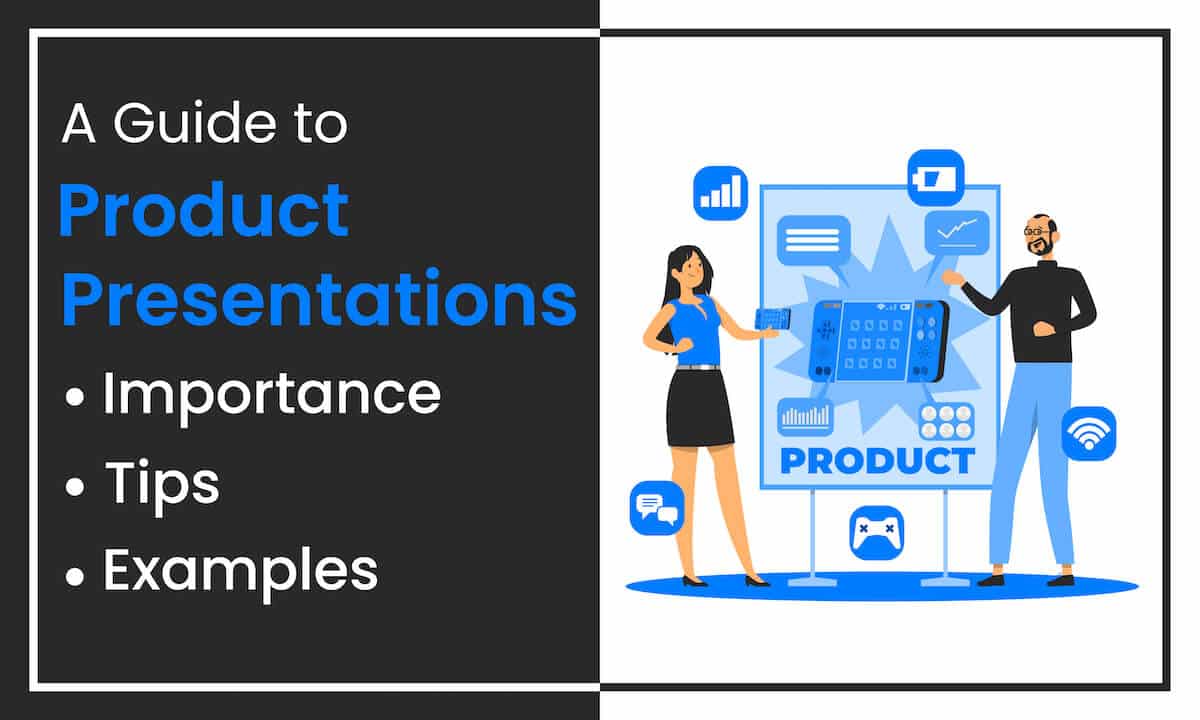 A Detailed Guide on How to Create a Powerful Product Presentation