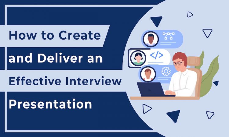 Tips to Win Your Interview with a Powerful Presentation