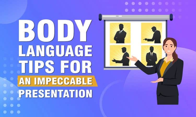 Body Language Tips for an Impeccable Presentation