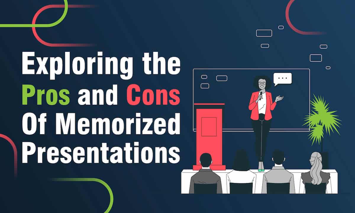 Pros and Cons of Memorized Presentations