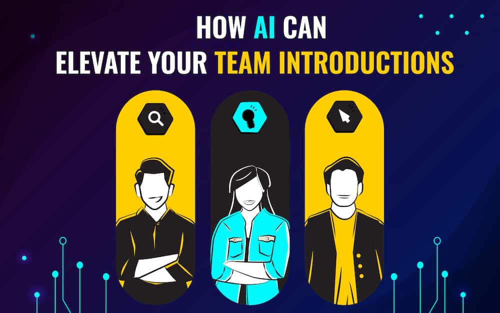 Mesmerizing Ways to Introduce Your Team