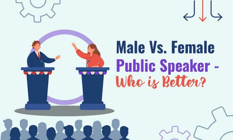 Male Vs. Female Public Speaker - Who is Better?