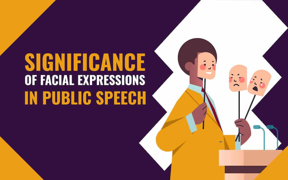 Significance of Facial Expressions in Public Speech