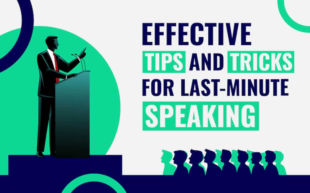 Effective Tips and Tricks for Last-Minute Speaking
