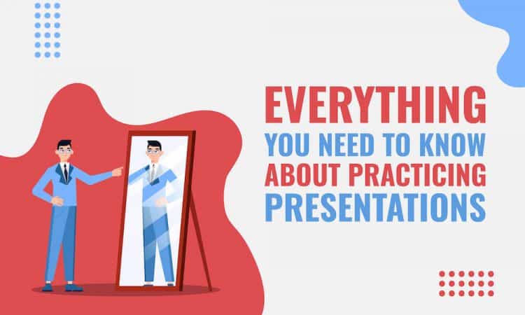 Perfect Your Presentation through Practice