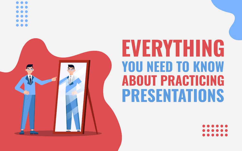 Perfect Your Presentation through Practice