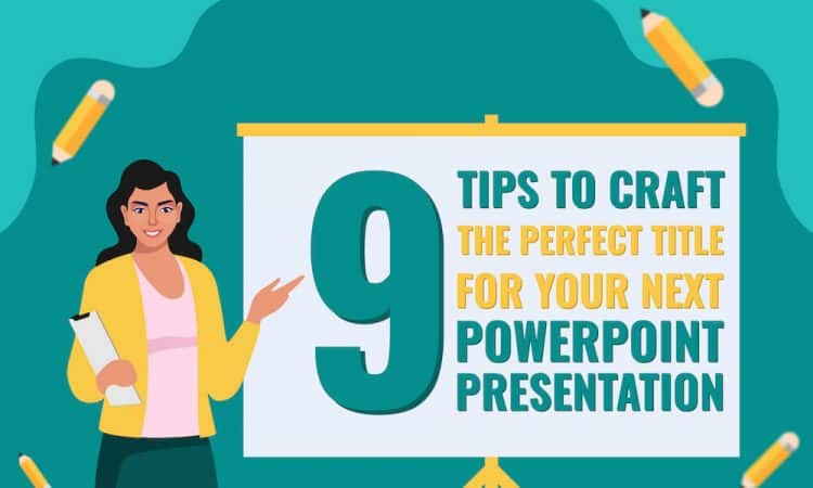 Elevate Your Presentation Title With These 9 Tips