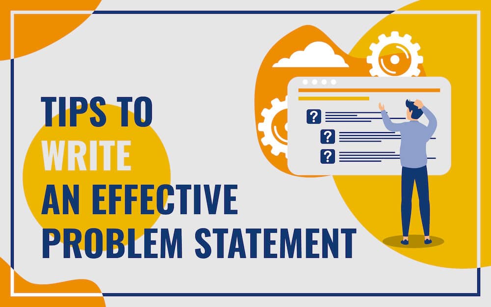 A Complete Guide to Writing a Clear and Concise Problem Statement