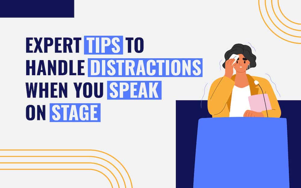 How to Deal With Distractions During the Speech?