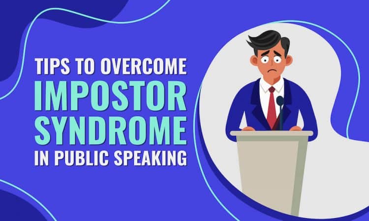 8 Steps to Tackle Impostor Syndrome as a Public Speaker 