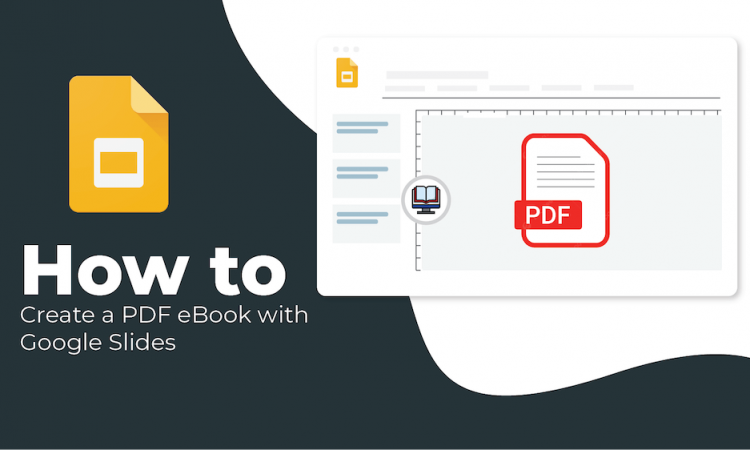 Simple Steps to Create a PDF eBook with Google Slides?