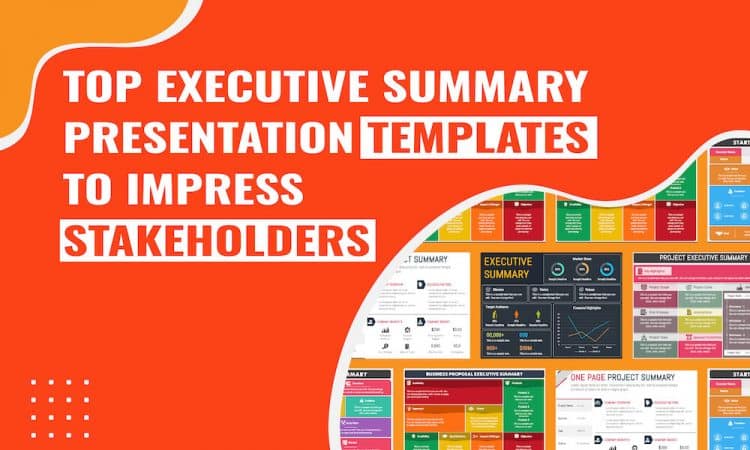 10 Top Executive Summary Presentation Templates to Impress Stakeholders