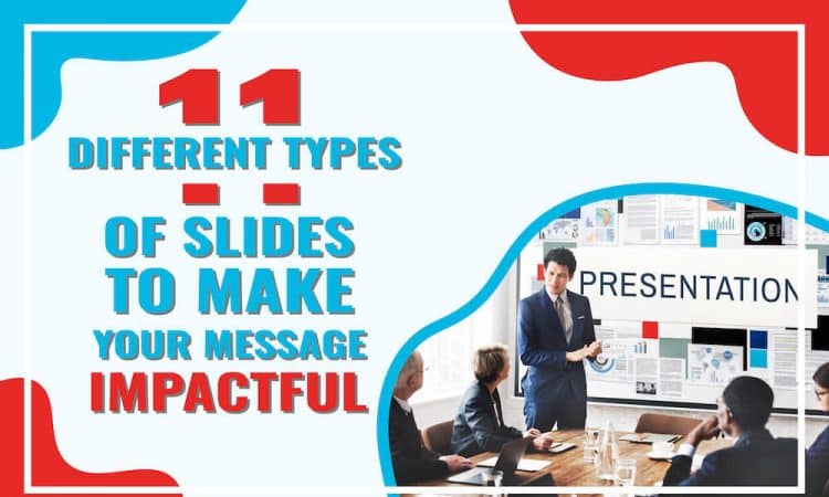 Serving Unique Purposes: 11 Different Types of Slides in a Presentation
