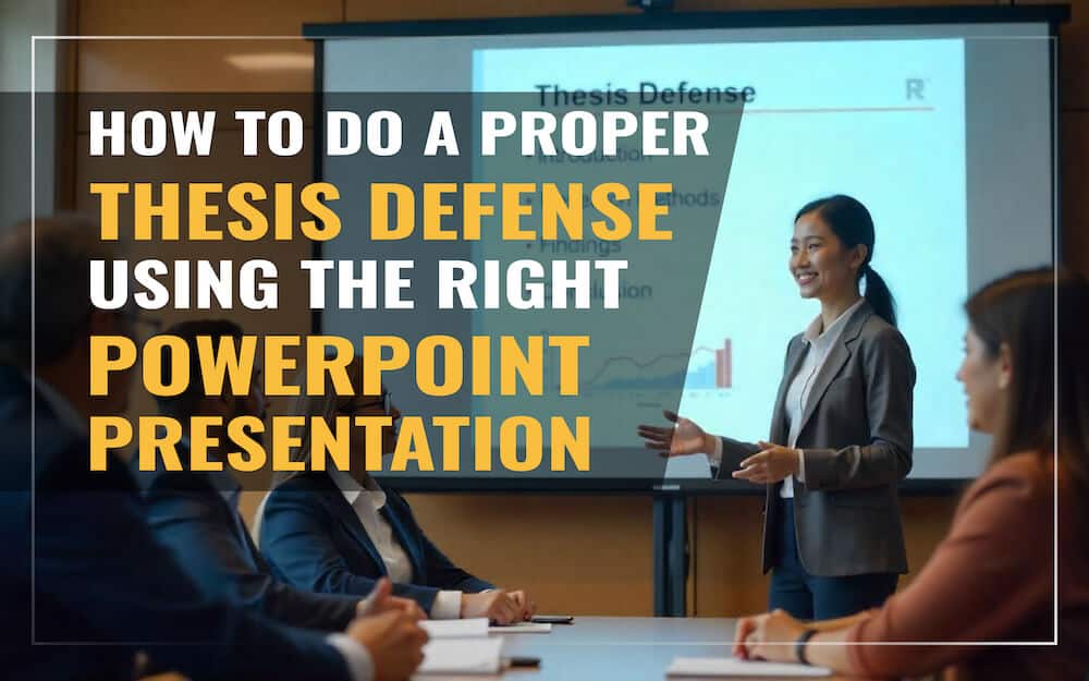 How To Do a Proper Thesis Defense Using the Right PowerPoint Presentation
