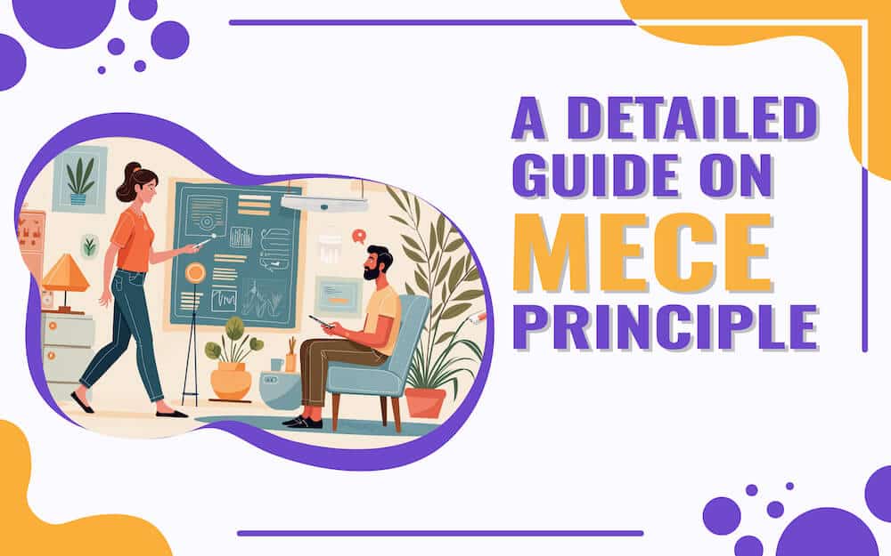 A Detailed Guide on MECE Principle