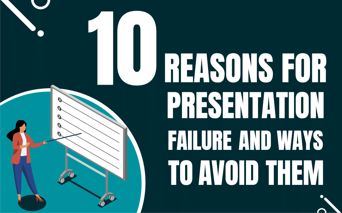 Presentation Failure: Reasons and Ways to Avoid Them