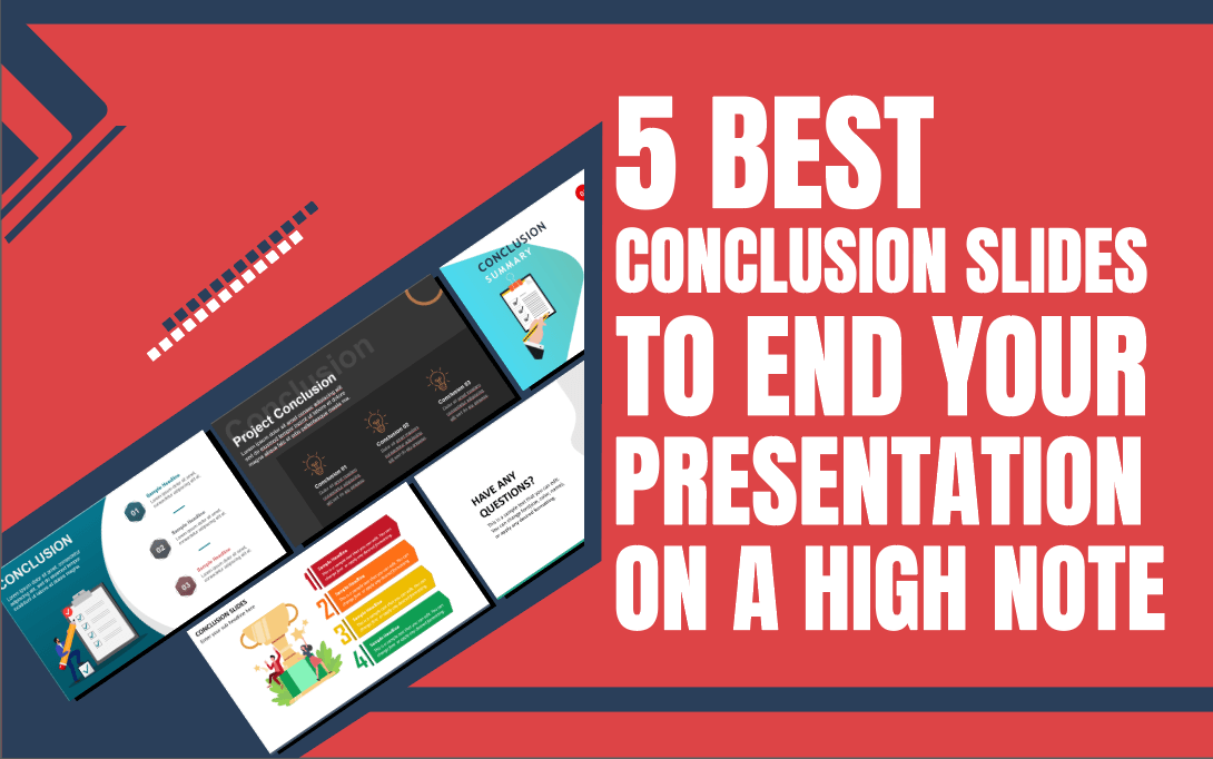 5 Best Conclusion Slides to Wrap Up Your Presentation with Applause
