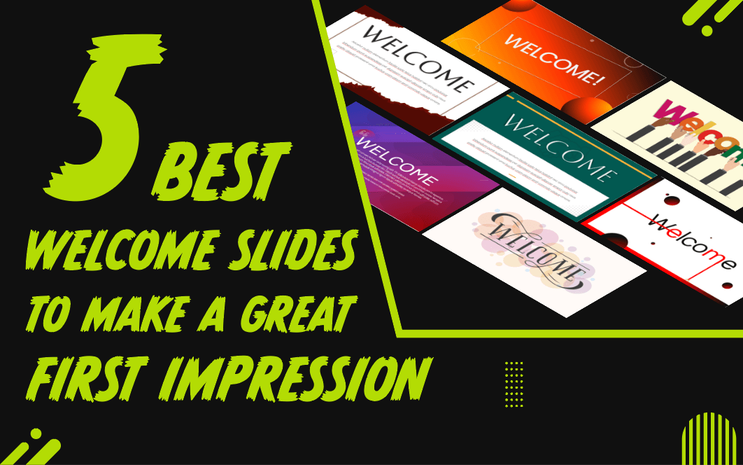 5 Best Welcome Slides to Make a Great First Impression