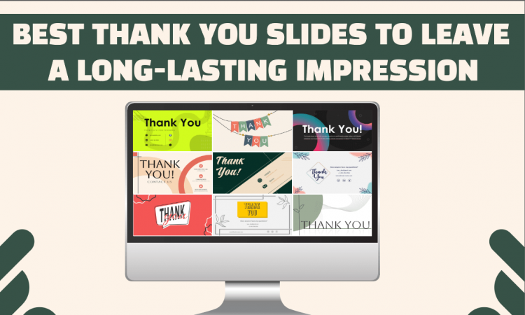7 Best Thank You Slides to Leave a Long-Lasting Impression
