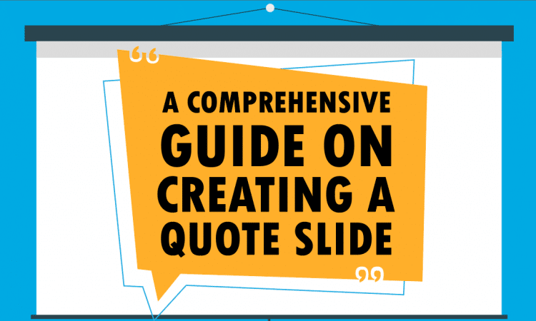 A Comprehensive Guide on Creating a Quote Slide