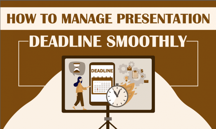 Tips to Overcome Presentation Deadlines
