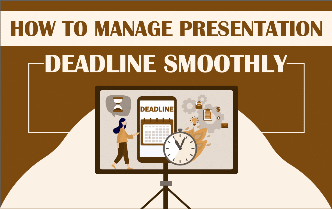 Tips to Overcome Presentation Deadlines