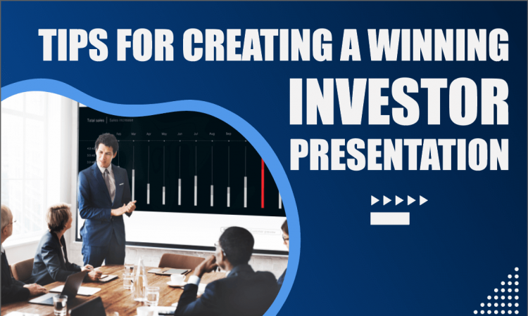 Tips for Creating a Winning Investor Presentation for Startups