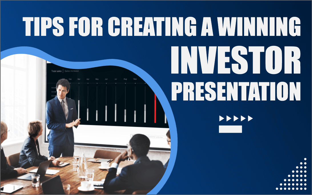 Tips for Creating a Winning Investor Presentation for Startups