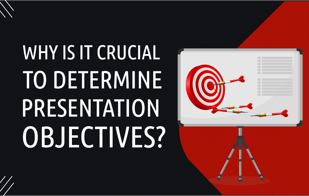 Why Is It Crucial to Determine Presentation Objectives