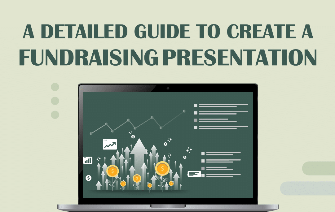A Detailed Guide to Create a Fundraising Presentation