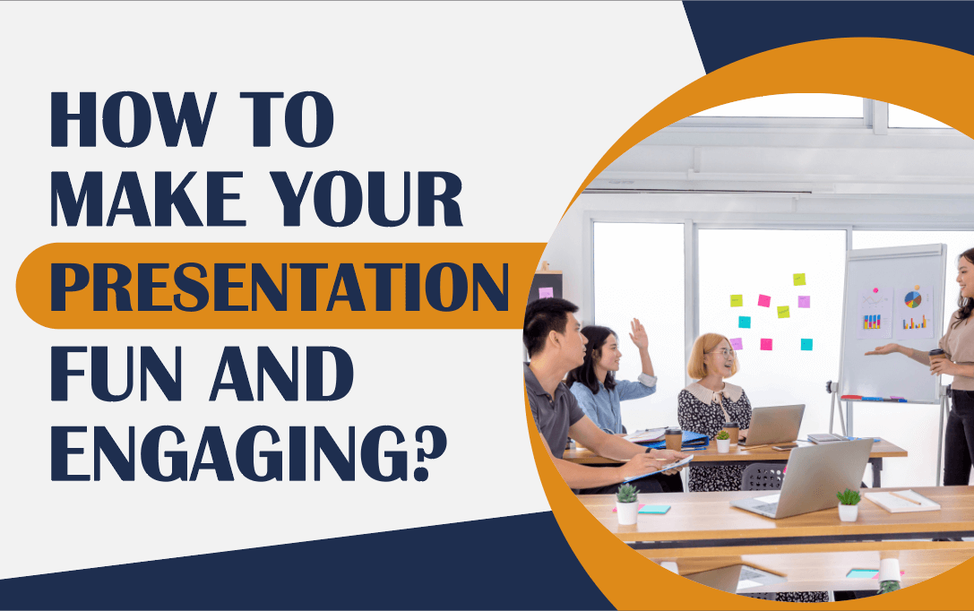 How to Make Your Presentation Fun and Engaging?