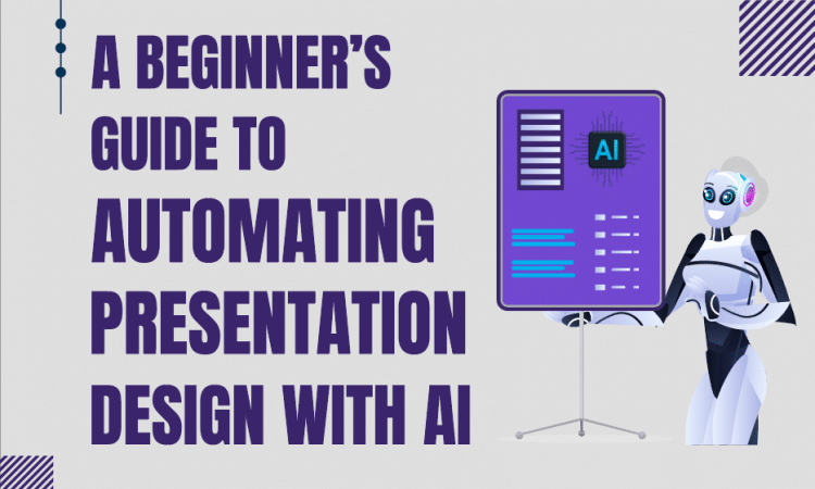 A Beginner’s Guide to Automating Presentation Design with AI